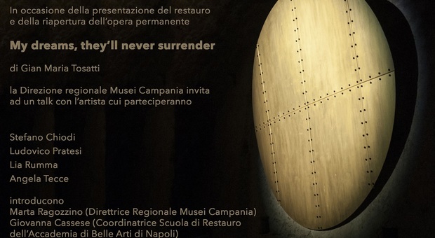«My dreams they’ll never surrender», il restauro dell'opera a Castel Sant'Elmo