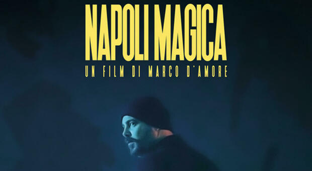 La locandina del film Napoli Magica di Marco D'Amore