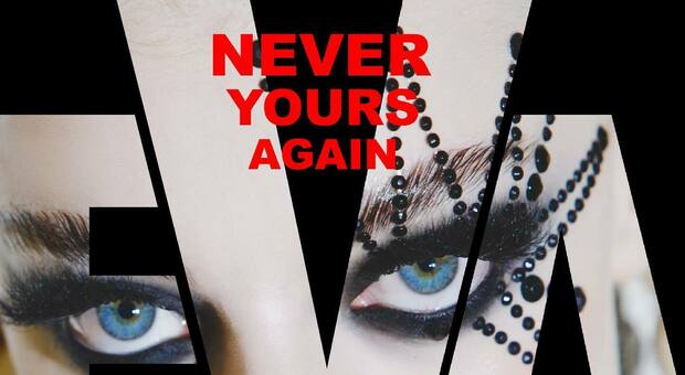 “Never Yours Again”, ecco il nuovo singolo di Eva Emaus