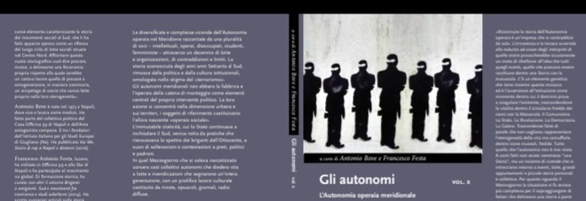 «Gli Autonomi, volume X», Antonio Bove e Francesco Festa raccontano gli anni Settanta nel Sud Italia