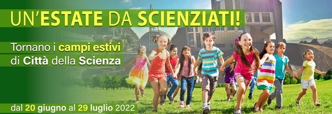 Città della Scienza, dal prossimo weekend campi estivi dal 20 giugno al 29 luglio