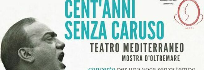 “Cent’anni senza Caruso”, all’Accademia omonima internazionale concerti e mostra permanente