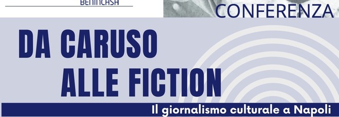 Da Caruso alle fiction: dibattito sul giornalismo culturale a Napoli all'Università Suor Orsola Benincasa
