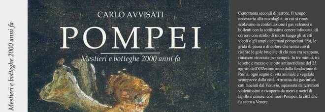 Torna la nuova edizione «Pompei, mestieri e botteghe 2000 anni fa» di Carlo Avvisati
