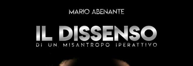 Gran Caffè Gambrinus, Mario Abenante presenta il suo nuovo libro «Il dissenso (di un misantropo iperattivo)»